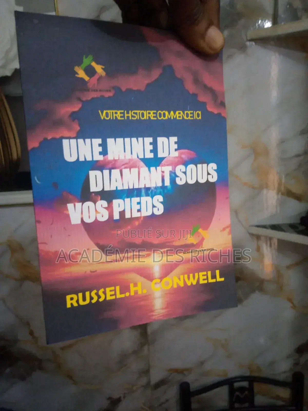 Une Mine De Diamant Sous Vos Pieds De russel.h Conwel
