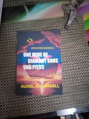 Une Mine De Diamant Sous Vos Pieds De russel.h Conwel