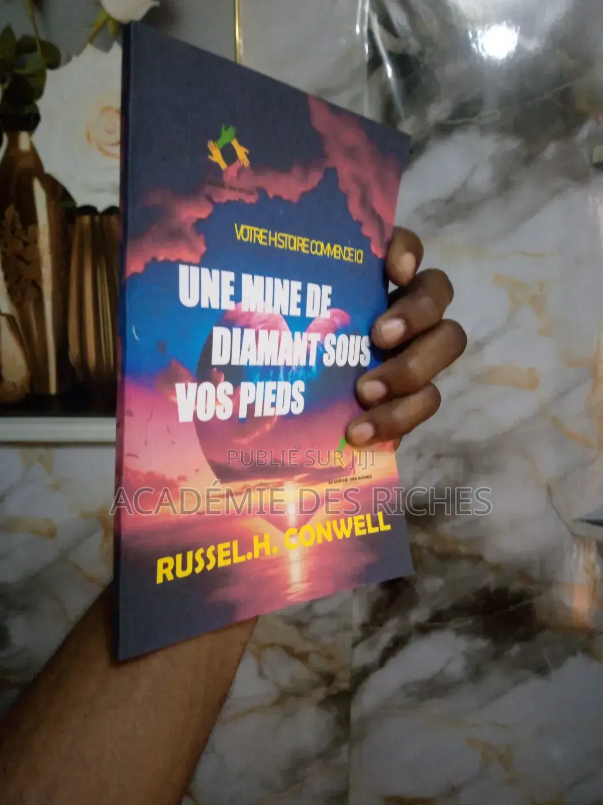 Une Mine De Diamant Sous Vos Pieds De russel.h Conwel