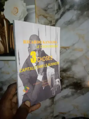 3 CHOSES CAPITALE Dans Le Business. RICARDO KANIAMA