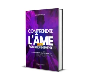 Comprendre L’Âme Et Son Fonctionnement