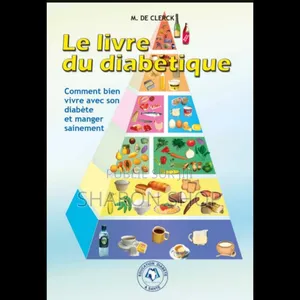 Le Livre Du Diabétique : Comment Bien Vivre Avec Son Diabète