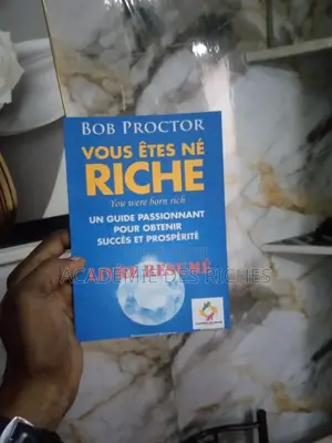 Bob Proctor: Vous Êtes Né Riche