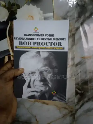 Bob Proctor: Comment Transformer Son Revenu Annuel en Revenu Mensuel