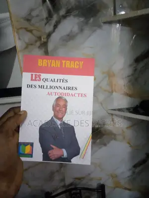 Bryan Tracy: Les Qualités Des Millionnaires Autodidactes